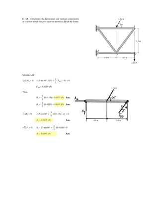 The tool is used to shut off gas valves that are
difficult to access. If the force F is applied to the handle,
determine the component of the moment created about the
z axis of the valve.
x
y
0.4 m
F ϭ {Ϫ60i ϩ 20j ϩ 15k} N
30Њ
z
0.25 m
4–173.
.
 