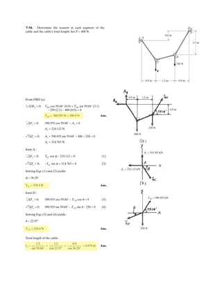 5 63.
Due to an unequal distribution of fuel in the wing tanks, the centers of gravity for the airplane
fuselage A and wings B and C are located as shown. If these components have weights WA,
WB and WC, determine the normal reactions of the wheels D, E, and F on the ground.
Units Used:
kN 10
3
N
Given:
WA 225kN
WB 40kN
WC 30kN
a 2.4m e 6m
b 1.8m f 1.2m
c 2.4m g 0.9m
d 1.8m
Solution:
Initial guesses:
RD 1kN RE 1kN RF 1kN
Given
6Mx = 0; WB b˜ RD a b( )˜ WC c˜ RE c d( )˜ 0=
6My = 0; WB f˜ WA g f( )˜ WCf RF e g f( )˜ 0=
6Fz = 0; RD RE RF WA WB WC 0=
RD
RE
RF
§
¨
¨
¨
©
·
¸
¸
¸
¹
Find RD RE RF  