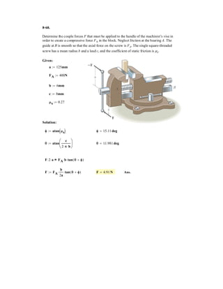 6–44.
The skewed truss carries the load shown. Determine the
force in members CB, BE, and EF and state if these
members are in tension or compression. Assume that all
joints are pinned.
SOLUTION
a
Ans.
a
Ans.
Ans.FBE = 0.5P (T)
:+ ©Fx = 0; P -
0.5
21.25
(1.118 P) - FBE = 0
FCB = 1.118 P (T) = 1.12 P (T)
+©ME = 0; -P(d) + B
d
2(d)2
+ Ad
2 B2
RFCB (d) = 0
FEF = P (C)
+©MB = 0; -P(d) + FEF(d) = 0
d/2 d
d/2d
F
EB
C D
P
P
A
d
d
 