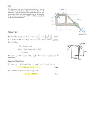 6–51.
Determine the force in each member of the space truss and
state if the members are in tension or compression. Hint:
The support reaction at E acts along member EB.Why?
y
x
D
A
6 kN
C
B
E
z
5 m
2 m
4 m
3 m
3 m
SOLUTION
Method of Joints: In this case, the support reactions are not required for
determining the member forces.
Joint A:
Ans.
(1)
(2)
Solving Eqs. (1) and (2) yields
Ans.
Joint B:
(1)
(2)
Solving Eqs. (1) and (2) yields
Ans.
Ans.
Note: The support reactions at supports C and D can be determined by analyzing
joints C and D, respectively using the results obtained above.
FBE = 4.80 kN 1T2
2B3.699¢
2
238
≤ R + 6.462¢
2
229
≤ - FBE = 0©Fy = 0;
FBC = FBD = 3.699 kN 1C2 = 3.70 kN 1C2
FBC + FBD = 7.397
FBC¢
5
238
≤ + FBD¢
5
238
≤ - 6.462¢
5
229
≤ = 0©Fz = 0;
FBC¢
3
238
≤ - FBD¢
3
238
≤ = 0 FBC = FBD©Fx = 0;
FAC = FAD = 1.50 kN 1C2
FAC + FAD = 3.00
FACa
4
5
b + FADa
4
5
b - 6.462¢
2
229
≤ = 0©Fy = 0;
FACa
3
5
b - FADa
3
5
b = 0 FAC = FAD©Fx = 0;
FAB = 6.462 kN 1T2 = 6.46 kN 1T2
FAB ¢
5
229
≤ - 6 = 0©Fz = 0;
 