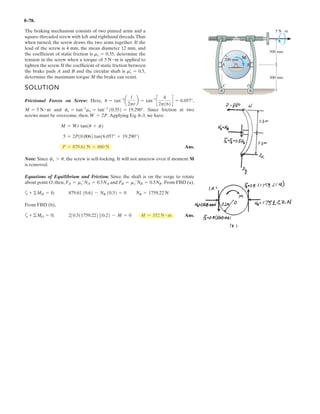 6–52.
SOLUTION
Ans.
Ans.
Ans.
Ans.FAC = 0.617 kN 1T2
2.59a
3
7
b - 0.890¢
3
229.25
≤ - FAC = 0©Fx = 0;
FBC = FBA = 0.890 kN 1T2
3.85a
2.5
6.5
b - 2¢
4.5
229.25
≤FBC = 0©Fy = 0;
FBC = FBA©Fx = 0;
FDB = 3.85 kN 1C2
FDC = FDA = 2.59 kN 1C2
-8 + 2a
6
7
bFDC +
6
6.5
FDB = 0©Fz = 0;
FDB = 1.486 FDC
2
7
FDC +
2
7
FDA -
2.5
6.5
FDB = 0©Fy = 0;
FDC = FDA
3
7
FDC -
3
7
FDA = 0©Fx = 0;
Determine the force in each member of the space truss and
state if the members are in tension or compression. The
truss is supported by rollers at A, B, and C.
z
8 kN
x
A
B
C
D
y
3 m
2.5 m
2 m
3 m
6 m
 