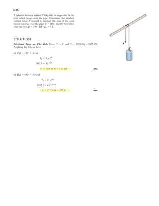 6–57.
Determine the force in members BE, BC, BF, and CE of the
space truss, and state if the members are in tension or
compression.
SOLUTION
Method of Joints: In this case,there is no need to compute the support reactions.We will
begin by analyzing the equilibrium of joint C,and then that of joints E and B.
Joint C: From the free-body diagram, Fig. a, we can write
Ans.
Ans.
Joint E: From the free-body diagram, Fig, b, notice that , , and lie in the
same plane (shown shaded), and is the only force that acts outside of this plane.
If the xЈ axis is perpendicular to this plane and the force equation of equilibrium is
written along this axis, we have
Ans.
Joint B: From the free-body diagram, Fig. c,
Ans.FBF = 2100 N = 2.10 kN (T)
FBF a
1.5
3.5
b - 900 = 0©Fz = 0;
FBE = 0
FBE = cos u = 0©Fx¿ = 0;
FBE
FECFEDFEF
FBC = 400 N (C)
721.11 a
1
13.25
b - FBC = 0©Fx = 0;
FCE = 721.11 N = 721 N (T)
FCE a
1.5
13.25
b - 600 = 0©Fz = 0;
x y
z
F
A
ED
C
B
3 m
1 m
1.5 m
1 m
900 N
600 N
 