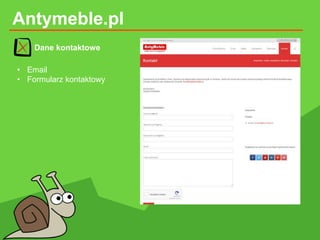 Antymeble.pl
Dane kontaktowe
• Email
• Formularz kontaktowy
 