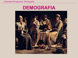 Antzinako Erregimena. Demografia
 