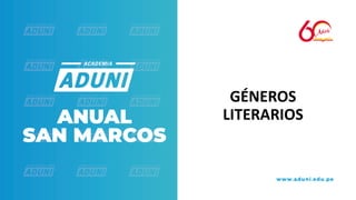 GÉNEROS
LITERARIOS
 