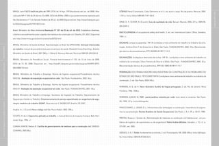 BRASIL. Lei nº 8.213 de24 de julho de 1991. DOU de 14 Ago. 1991(Atualizada até Jan. de 2008). Alte-
rada pela MP nº 242 de 24 de mar. De 2005. DOU de 28 Mar. 2005 e que posteriormente rejeitada pelo
Ato Declaratório nº 1 do Senado Federal de 20 Jul. de 2005.Disponível em: http://www3.dataprev.gov.
br/SISLEX/paginas/42/1991/8213.htm
Brasil. Ministério do Meio Ambiente.Resolução Nº 307 de 05 de Jul. de 2002. Estabelece diretrizes,
critérios e procedimentos para a gestão dos resíduos da construção civil. Brasília, DF, 2002. Disponível
em: http://www.mma.gov.br/port/conama/res30702.html
BRASIL. Ministério da Saúde do Brasil. Representação no Brasil da OPAS/OMD. Doenças relacionadas
ao trabalho: manual de procedimentos para os serviços de saúde. Elizabeth Costa Dias (Org.). Brasília:
Ministério da Saúde do Brasil. 2001 580 p. il. (Série A. Norma e Manuais Técnicos) ISBN 85-334-0353-4
BRASIL. Ministério da Previdência Social.. Portaria Interministerial nº 152, de 13 de maio de 2008.
DOU de 15. 05. 2008. Disponível em : http://www81.dataprev.gov.br/sislex/paginas/65/MPS-MTE-
MS/2008/152.htm
BRASIL. Ministério do Trabalho e Emprego. Norma de higiene ocupacional.Procedimento técnico
NHO 06 . Avaliação da exposição ocupacional ao calor. São Paulo: Fundacentro, 2002. 46 p.
BRASIL. Ministério do Trabalho e Emprego. Norma de higiene ocupacional. Procedimento técnico
NHO 01. Avaliação da exposição ocupacional ao ruído. São Paulo: FUNDACENTRO, 2001. 40 p.
BRASIL Ministério do Trabalho e Emprego. Secretaria de Inspeção do Trabalho. Departamento de
Segurança e Saúde no Trabalho. Dimensionamento do serviço especializado em engenharia de segu-
rança e medicina do trabalho-SESMT. Nota técnica nº 28/2007/SIT. Brasília, DF, 2007.
Angher, A. J. (Coord.) Novo código civil São Paulo Rideel, 2002. 208 p..
COUTO, H. de A. Ergonomia aplicada ao trabalho: o manual técnico da maquina humana. Belo Hori-
zonte: Ergo, 1996. v.1
CUNHA JUNIOR, Nelson B. Cartilha de gerenciamento de resíduos para a construção civil. SINDUS-
CON/MG, 2005.38 p.
CÓDIGO Penal Comentado. Celso Delmanto et al. 6. ed. atual e. ampl. Rio de janeiro: Renovar, 2002.
1.151 p. Inclui índice ISBN 85-7147-166-5
DINIZ, D. P.; SCHOR, N. (Coord.). Guia de qualidade de vida. Barueri: Manole, 2006. 221 p. ISBN 85-
204-2349-3.
ENCYCLOPAEDIA of occupational safety and health. 3. ed. ver. International Labor Office, Genebra,
1983. v.I
ESCADAS, rampas e passarelas : NR-18 condições e meio ambiente do trabalho na indústria da cons-
trução. Antônio Élcio P. do Amaral et al. (Elab.) São Paulo, FUNDACENTRO, 2002. 59 p. (Recomenda-
ção técnica de procedimentos, RTP, 04)ISBN 85-98117-14-5
ESCAVAÇÕES, fundações e desmonte de rochas : NR 18 – condições e meio ambiente do trabalho na
indústria da construção. Olavo Ferreira da Silva et al (Elab.) São Paulo : FUNDACENTRO, 2005. 35 p.
(Recomendação técnica de procedimentos, RTP, 03). ISBN 85-98117-13-7
FEDERAÇÃO DOS TRABALHADORES NAS INDUSTRIAS DA CONSTRUÇÃO E DO MOBILIARIO DO
ESTADO DE SÃO PAULO. FETICOMSP. NR18-Condições e meio ambiente de trabalho na industria da
construção. 2. ed. São Paulo, 2008.148 p.
FERREIRA, A. B. de H. Novo dicionário Aurélio da língua portuguesa. 2. ed. Rio de Janeiro: Nova
Fronteira, 1986. 1838 p.
FERREIRA JUNIOR, M. PAIR - perda auditiva induzida por ruído: bom senso e consenso. São Paulo:
VK, 1998. 121 p. Inclui bibliografia.
FINOCCHIARO, J.; ASSAF, D. L. Infortunística das lombalgias na construção: importância da ergono-
mia na sua prevenção. Revista Brasileira de Saúde Ocupacional, São Paulo, v. 8, n. 29, p. 40-51, 1980.
FREITAS, Rosana L. Simões de. Administração de materiais na construção civil habitacional : um pro-
blema de logística, de suprimentos ou de engenharia? Bahia Análise &Dados, Salvador, v. 13, n.2, p.
275-281, set. 2003.
GERGES, S. N. Y. Ruído: fundamentos e controle. 2. ed. Florianópolis: NR, 2000. 696 p. Inclui bibliogra-
fia. Inclui índice. ISBN 85-87550-02-0.
páginas202e203
|manualdesegurançaesaúdenotrabalho|indústriadaconstruçãocivil–edificações|BIBLIOGRAFIA|
 