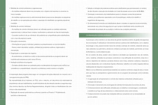 páginas156e157
Medidas de controle ambientais e organizacionais
– As medidas ambientais devem ser priorizadas com o objetivo de neutralizar ou amenizar os
riscos à audição;
– As medidas organizacionais (ou administrativas) devem proporcionar alterações nos esquemas
de trabalho ou nas operações para reduzir a exposição do trabalhador aos agentes prejudiciais
à audição.
Medidas de controle individuais
– As medidas de controle individuais devem ser indicadas quando as medidas ambientais,
organizacionais e coletivas forem inviáveis, insuficientes ou estiverem em fase de implantação;
– O protetor auditivo é de uso individual, não podendo ser compartilhado pelos trabalhadores,
com o risco de prejuízos à saúde.
Educação e treinamento
– Orientações em grupo e individual, palestras e acompanhamento no local de trabalho;
– Temas a serem abordados: audição, utilidade dos protetores auditivos, higienização e
manutenção.
Organização e conservação dos registros
– As audiometrias, os relatórios e todos os documentos pertinentes ao programa devem ser
mantidos pela empresa por pelo menos 20 anos.
Avaliação da eficácia do programa
– Os dados obtidos devem ser analisados pelos coordenadores do programa para verificar sua
consistência e compatibilidade, indicando os problemas a serem revistos e corrigidos.
A implantação deste programa deve seguir um cronograma de ações elaborado em conjunto com o
cronograma de ações do PPRA.
Na impossibilidade de se implantar um PCA, como o descrito, em decorrência da rotatividade de
empreiteiras e de seus trabalhadores, os administradores da obra deverão atender os seguintes requi-
sitos mínimos descritos nas Normas Regulamentadoras, atingindo todos os trabalhadores (da cons-
trutora e das empreiteiras):
Realização de exames audiométricos conforme o previsto na Portaria nº 19 (admissional,
periódico e demissional);
Seleção e indicação de protetores auditivos para trabalhadores que permanecerem no canteiro
da obra durante a execução de atividades com níveis de pressão sonora acima de 80 dB(A);
Orientação e treinamento dos trabalhadores quanto à utilização correta dos protetores
auditivos, por profissionais capacitados como fonoaudiólogos, médicos do trabalho e
engenheiros de segurança;
Os treinamentos fornecidos aos trabalhadores devem considerar os aspectos sociais envolvidos,
estimulando uma cultura de segurança em que o próprio trabalhador tenha consciência da
necessidade da proteção de sua audição e melhoria das condições ambientais.
3.8 PREVENÇÃO CONTRA INCÊNDIOS
A prevenção contra incêndio é um dos temas de grande importância dentro da gestão de segurança
de uma empresa. É realizada por treinamentos teóricos e práticos dos trabalhadores, com o objetivo
de proteger a vida, proporcionando meios de controle e extinção do incêndio, reduzindo danos ao
meio ambiente e ao patrimônio, através do combate ao princípio do incêndio, permitindo, ao Corpo
de Bombeiros, a continuidade da ação.
Em um canteiro de obras, existem vários materiais e atividades que representam risco de incêndio,
como, madeiras, utilizadas nos processos construtivos e nas edificações de escritórios, áreas de vi-
vência e depósitos de materiais e produtos diversos como tintas, solventes e plásticos; máquinas e
veículos abastecidos com combustíveis líquidos inflamáveis, trabalhos com solda e ligações elétricas
inadequadas de máquinas e equipamentos.
Mesmo com as diferentes características existentes nos canteiros conforme a etapa da obra, é neces-
sário que haja um planejamento e gerenciamento de um programa de prevenção contra incêndios,
visando:
A organização do armazenamento e controle dos materiais combustíveis utilizados para a
realização dos serviços;
A formação e treinamento de uma brigada de incêndios formada pelos funcionários da obra;
O dimensionamento das edificações utilizadas para os trabalhos e armazenagens, considerando
a resistência ao fogo de seus elementos e o distanciamento entre outros imóveis;
O desenvolvimento do projeto das instalações elétricas compatíveis com as necessidades de
uso do canteiro;
|manualdesegurançaesaúdenotrabalho|indústriadaconstruçãocivil–edificações|PROGRAMASEAÇÕES|
 
