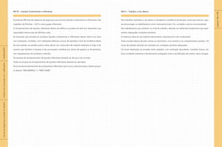 NR 20 – Líquidos Combustíveis e Inflamáveis
A presente NR trata dos aspectos de segurança que envolve líquidos combustíveis e inflamáveis, Gás
Liqüefeito de Petróleo – GLP e outros gases inflamáveis.
O armazenamento de líquidos inflamáveis dentro do edifício só poderá ser feito em recipientes cuja
capacidade máxima seja de 250 litros cada.
As empresas que armazenam produtos líquidos combustíveis e inflamáveis devem fazê-lo em local
com sinalização, ventilado, com instalações elétricas a prova de explosão e livre da incidência direta
de raios solares; as paredes, pisos e tetos devem ser construídos de material resistente ao fogo e de
maneira que facilitem a limpeza e não provoquem centelhas por atritos de sapatos ou ferramentas,
com equipamentos de combate a incêndio.
Os tanques de armazenamento de líquidos inflamáveis deverão ser de aço e de concreto.
Todos os tanques de armazenamento de líquidos inflamáveis deverão ser aterrados.
Os locais de armazenamento de combustíveis inflamáveis, bem como a área de acesso, devem possuir
os dizeres “INFLAMÁVEL” e “NÃO FUME”.
NR 21 – Trabalho a Céu Aberto
Nos trabalhos realizados a céu aberto é obrigatória a existência de abrigos, ainda que rústicos, capa-
zes de proteger os trabalhadores contra intempéries (calor, frio, umidade e ventos inconvenientes).
Aos trabalhadores que residirem no local do trabalho, deverão ser oferecidos alojamentos que apre-
sentem adequadas condições sanitárias.
A cobertura deve ser de material impermeável, imputrescível e não combustível.
Toda moradia disporá de pelo menos um dormitório, uma cozinha e um compartimento sanitário. Os
locais de trabalho deverão ser mantidos em condições sanitárias adequadas.
Os locais destinados às privadas serão arejados, com ventilação abundante, mantidos limpos, em
boas condições sanitárias e devidamente protegidos contra a proliferação de insetos, ratos e pragas.
páginas184e185
|manualdesegurançaesaúdenotrabalho|indústriadaconstruçãocivil–edificações|LEGISLAÇÃO|
 