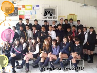8ºa  Generación 2010 