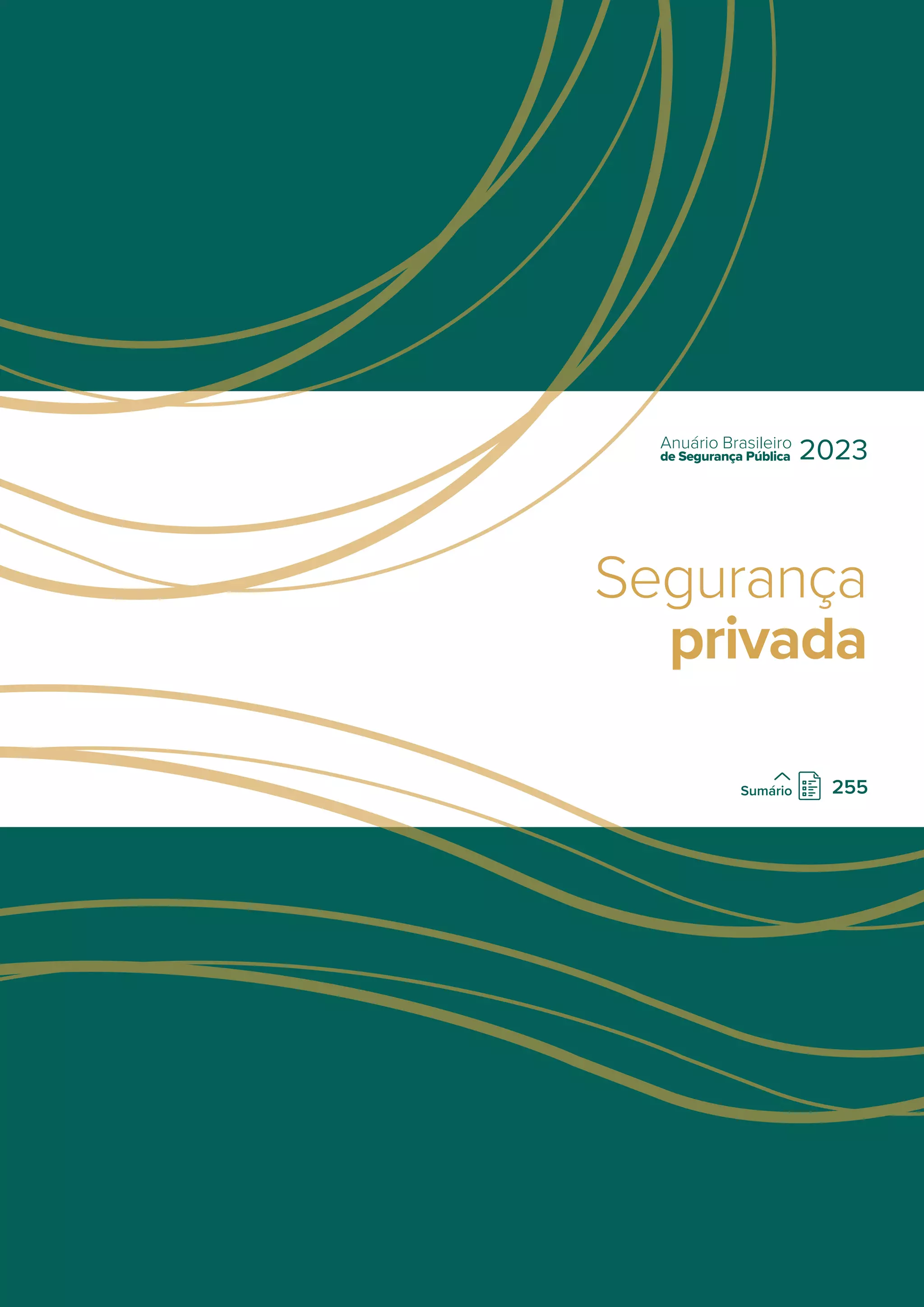 Segurança
privada
de Segurança Pública
Anuário Brasileiro
2023
255
Sumário
 