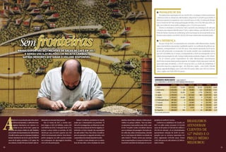 AAfetadaemsuaproduçãopeloclimaadver-
so nas últimas temporadas, a cafeicultura bra-
sileira registrou decréscimo em volume e re-
ceita cambial no ano civil de 2017, apesar da
evoluçãodospreçosmédiosdocafé.Relatório
doConselhodosExportadoresdeCafédoBrasil
(Cecafé)mostrouqueosembarquesbrasileiros
tiveramdecréscimode10,1%,para30.790.974
sacas de 60 quilos, enviadas a 127 países. No
anoanterior,34.268.749sacashaviamsidoen-
dereçadasaomercadointernacional.
Nos 12 meses de 2017, a receita cam-
bial chegou a US$ 5,24 bilhões, contra US$
5,45 bilhões de 2016. A retração foi de 3,7%,
porque o preço médio no período, de US$
169,36 por saca, foi 6,6% superior aos US$
158,91 da temporada anterior. Esse desem-
penho assegurou ao café a quinta posição
nos embarques do agronegócio brasileiro,
com5,4%departicipação.
Nelson Carvalhaes, presidente do Cecafé,
avalia que o desempenho era previsível. “O
climafoioprotagonista,aoinfluenciarosúlti-
mosanosdaproduçãodeformanegativa,in-
terferindo na forte redução das exportações
docaféconilon”,frisa.Para2018,oCecafées-
perarecuperaçãonosegundosemestre,com
aexpectativadeentradadapróximasafra.
O cenário é mais otimista com os indica-
tivos de boa safra, como resultado de novos
l PASSAGEM DE IDA
Nobalançodasexportaçõesdoanocivilde2017,osEstadosUnidosmantiveram
aliderançaentreosclientesdocafébrasileiro.Adquiriram6.125.635sacas(19,9%).A
Alemanhaaparecenasequência,com5.524.829sacas(17,9%).Orankingdeclientes
nos12mesesde2017temaindaparticipaçãodeItália,com2.781.300sacas(9%);Ja-
pão,com2.094.252sacas(6,8%);eBélgica,com1.772.074sacas(5,8%).
Dentre os resultados a comemorar está o aumento nos embarques de café para
a Turquia, que adquiriu 908.466 sacas (7,5%), e para a Rússia, com 990.299 (1,2%). O
PortodeSantosmanteve-senaliderançacomoaprincipalviadeescoamentodasa-
fraparaoutrospaíses,com84,9%(26.130.205sacasembarcadas)departicipação.
l A DIFERENÇA
No ano civil de 2017, as exportações dos chamados cafés diferenciados, aqueles
cujas características apresentam qualidade superior ou certificada de práticas sus-
tentáveis, corresponderam a 5.133.792 sacas. Esse volume representa 16,7% do to-
tal de café embarcado na temporada. Em receita cambial, essa modalidade alcan-
çou US$ 1,02 bilhão nos 12 meses, correspondendo a 19,6% do total gerado com os
valoresdaexportaçãodecafé.OpreçomédiodestesprodutoschegouaUS$199,59.
Os 10 maiores países importadores de cafés diferenciados representaram
84,6% das compras deste produto especial. Os Estados Unidos são quem mais ad-
quire estes tipos de bebida: 1.170.757 sacas em 2017, ou 22,8% da modalidade. A
Alemanha assumiu o segundo lugar – em 2016 era o Japão –, com 13,8% (708.060
sacas), seguida de Bélgica, com 11,5% (591.831 sacas); Itália, com 10% (511.819 sa-
cas); e Japão, com 9,6% (492.913sacas).
Brasileiros
atenderam
clientes de
127 países e o
preço médio
melhorou
plantios,bonstratosculturaiseíndicepluvio-
métrico no parque cafeeiro. “Isso nos ofere-
ce panorama mais positivo para 2018, a par-
tir de 1º de julho”, revela. Carvalhaes observa
que os estoques de passagem, formados pe-
los cafés das safras remanescentes, deverão
ser os mais baixos da história na entrada da
safra 2018/19. “Porém, temos que acompa-
nharasexportaçõeseoconsumointernones-
teprimeirosemestrede2018paraverseaex-
pectativaseconfirma”,conclui.
Conforme as estatísticas do Cecafé, em
2017 os cafés verdes somaram 27.312.620
sacas de 60 quilos (27.020.364 de arábica e
292.256 de robusta). Já os industrializados
apresentaram retração de 10,9% na com-
paração com os números exportados em
2016, registrando 3.478.354 sacas. Foram
3.453.106 sacas de café solúvel e 25.248 tor-
radoemoído.
Semfronteirasbrasil exportou 30,7 milhões de sacas de café em 2017
e gerou US$ 5,24 bilhões em receita cambial.
Safras menores afetaram o volume disponível
SílvioÁvila
5150
grandes MERCADOS • greatMARKETS
Os10maioresclientesdocafébrasileiroEM2017
PAÍS	 Arábica	Conillon	 Solúvel	Torrado	 Total	%
1. EUA	 5.518.487	 11.810	 600.026	 13.132	 6.143.455	 19,86
2. Alemanha 	 5.443.946 	 28	 94.860	 532	 5.539.966	 17,91
3. Itália	 2.774.576	 20.201	 2.169	 1.776	 2.798.722	 9,05
4. Japão	 1.789.363	 0	 317.516	 696	 2.107.575	 6,81
5. Bélgica	 1.700.657	 45.403	 28.522	 0	 1.774.582	 5,73
6. Federação Russa	 497.685	 0	 493.860	 0	 991.545	 3,20
7. Turquia	 860.857	 0	 53.849	 0	 914.706	 2,95
8. Canadá	 659.093	 0	105.796	 30	764.919	2,47
9. França	 707.935	 0	 4.624	 0	 712.559	 2,30
10. Espanha	 666.609	 960	 0	 29	 667.598	 2,15
Fonte: Cecafé, abril de 2018.
 