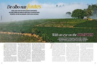 TA
As fontes de fertilizantes hoje disponí-
veis são de adubos orgânicos, minerais e
organominerais. E, no caso dos minerais,
há aqueles de imediata ou de lenta libera-
ção. “Nos orgânicos não tem havido pro-
blemas, apenas se destaca o modo ide-
al – em cobertura – e o uso em equilíbrio,
sendo crítico quanto à palha de café, que
pode desequilibrar para potássio (K); e o
esterco de galinha, para cálcio (Ca) e boro
(B)”, frisa o pesquisador da Fundação Pro-
café, José Braz Matiello.
Nos minerais, o problema concentra-se
nas fontes nitrogenadas. Aquelas com base
em ureia ficam sujeitas a perdas significati-
vas e, portanto, devem merecer cuidados
quanto ao nível de umidade no solo. “Com
pouca umidade, podem ser perdidos até
70%donitrogênio(N)aplicado”,acrescenta.
Já as fontes de nitrato ou sulfato de
amônia têm bom aproveitamento, sen-
do prioritárias para lavouras em zonas de
montanha, com aplicação manual, onde
não se consegue aplicar rapidamente,
aproveitando os períodos de boa umida-
de no solo. Há fontes de lenta liberação
de dois tipos: proteção temporária – esta
por poucos dias – ou de proteção mais du-
radoura. “Nesse tipo, é preciso ter cuida-
do quanto à distribuição – pois pode ocor-
rer lavagem superficial – e quanto à dose e
ao custo adequados, em relação às fontes
convencionais”, frisa Matiello.
Para o pesquisador da Fundação Pro-
Thefertilizersourcesnowavailableareor-
ganic,mineralandorganomineral.Inthecase
ofthemineralfertilizers,therearesomeofim-
mediateorslowliberation.“Therehavebeen
no problems with organic fertilizers, what
is highlighted is the ideal manner of apply-
ing them – top-dressing – and in balanced
amounts, and they could be critical to coffee
straw, which could turn into potassium (K);
and chicken manure, into calcium (Ca) and
boron (B)”, insists Pro-Coffee Foundation re-
searcherJoséBrazMatiello.
In mineral fertilizers, the problem is
concentrated in the nitrogen sources. The
ones based on urea are subject to signif-
icant losses and, therefore, call for spe-
cial cares as to the level of moisture in soil.
“With little humidity, up to 70% of the ni-
trogen (N) could be lost”, he adds
Nitrate or ammonium sulfate sources
produce good results, and are a priority for
fields in mountainous zones, with manual
application, where it is not possible to ap-
ply rapidly, taking advantage of the peri-
ods when the soil is moist. There are slow
liberation sources of two types: temporary
protection – for only a few days – or last-
ing protection. “In this type, care is needed
when it comes to distributing the fertilizers
– as surface run off could occur – and as to
appropriate dose and cost, compared to
conventional sources”, explains Matiello.
The Pro-Coffee Foundation research-
er understands that more studies on or-
DeolhonasfontesPara cada tipo de fertilizante disponível
há uma forma de manejo indicada e um resultado
possível de ser alcançado junto aos cafezais
WithaneyeonthesourcesFor each type of available fertilizer, there is
a recommended cultural practice and a possible
result to be derived from the coffee fields
café, ainda são necessários mais estu-
dos sobre os organominerais para definir
a melhor forma de uso. “Práticas como a
redução das doses nutricionais e parcela-
mentos na aplicação necessitam uma me-
lhor quantificação”, acrescenta.
A impossibilidade de programar as épo-
casdeusodasformulaçõesdeadubosmais
usuais nas áreas não irrigadas, que depen-
dem das chuvas, torna este sistema mais
problemático.Naslavourasirrigadasnãohá
dificuldades em termos de fontes, modos e
aproveitamento. Não são necessários par-
celamentos excessivos no ciclo, sendo que
de seis a oito são suficientes. Ainda é indi-
cado que um dos parcelamentos ocorra em
coberturanoperíodochuvoso.
ganominerals are necessary to define the
best manner to apply them. “Such practic-
esasthereductionofnutritionaldosesand
several applications require specific quan-
tification”, he adds.
The impossibility of scheduling the peri-
ods the more common formulations should
be applied in non-irrigated areas, which de-
pend on timely rainfalls, makes this system
rather problematic. In irrigated fields there
are no difficulties as far as fertilizer sources
and manners of use go. There is no need to
excessively split the number of applications
during the cycle, when from six to eight ap-
plications are enough. It is also recommend-
edthatoneoftheapplicationsoccursintop-
dressingform,duringtherainyseason.
InorAg.Assmann
8584
 