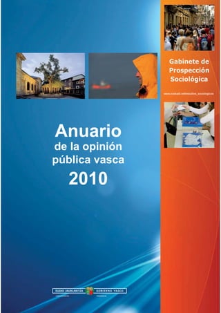 Anuario
de la opinión
pública vasca
  2010
 