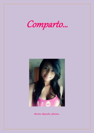 Comparto… 
Maritza Alejandra cifuentes… 
 