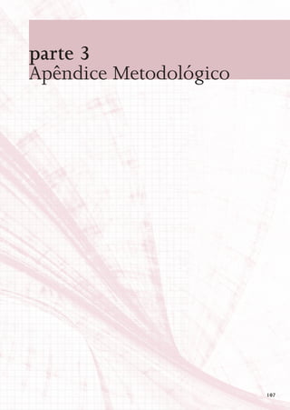 parte 3
Apêndice Metodológico




                        107
 
