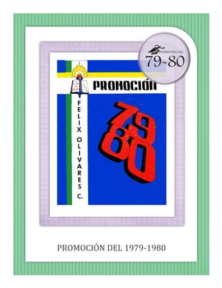 PROMOCIÓN DEL 1979-1980
79-80
PROMOCIÓN DEL
 