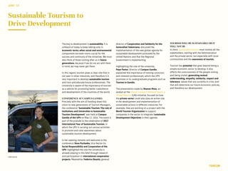 Lidia García
Sustainable Tourism to
Drive Development
The key to development is sustainability. It is
unheard of today to keep talking only in
economic terms, when social and environmental
components are even more crucial for the
success and continuity of the initiatives. We must
also think of those coming after us in future
generations, because if we do not act with them
in mind, we may never get there.
In this regard, tourism plays a clear role that is
not seen in other industries, and therefore it is
very important to develop sustainable tourism
and train and educate future professionals. The
University is aware of the importance of tourism
as a vehicle for promoting better coexistence
and development of the countries of the world.
CONFERENCE AT CAMPUS GANDIA
Precisely with the aim of handing down this
vision to new generations of Tourism Managers,
the conference “Sustainable Tourism: The role of
Institutions and Universities in Sustainable
Tourism Development” was held at Campus
Gandia of the UPV on May 17, 2016. The event is
part of the prelude to the celebration of 2017
International Year of Sustainable Tourism, in
which the UPV is carrying out various activities
to promote and raise awareness about
sustainable tourism development.
In her opening remarks and welcome to the
conference, Rosa Puchades, Vice Rector for
Social Responsibility and Cooperation of the
UPV, highlighted the role the University is
already playing in this field through research
and participation in international cooperation
projects. Meanwhile, Federico Buyolo, general
director of Cooperation and Solidarity for the
Generalitat Valenciana, discussed the
implementation of the new global agenda for
sustainable development promoted by the
United Nations and that the Regional
Government is implementing.
Highlighting the role of the university,
Pepe Pastor, director of Campus Gandia,
explained the importance of training conscious
and coherent professionals, which the UPV
promotes in its undergraduate programs such as
Tourism in Gandia.
The presentation made by Shanon Mata, an
analyst at the Global Compact Network Spain, a
United Nations (UN) initiative, focused on how
the private sector could also play an active role
in the development and implementation of
sustainable actions in different industries. For
example, they are working on a project with the
World Tourism Organization to support
companies in the sector to integrate Sustainable
Development Objectives in their agenda.
JUNE‘16
TOURISM
TOURISM WILL BE SUSTAINABLE OR IT
WILL NOT BE
In short, sustainable tourism must involve all the
stakeholders, starting with the Administration
and the private sector, but especially with local
communities and the awareness of tourists.
Tourism has potential that goes beyond being a
simple economic sector to develop. It also
affects the consciousness of the people visiting
and being visited, generating mutual
understanding, empathy, solidarity, respect and
tolerance, values that are currently in crisis, and
that will determine our future economic policies,
and therefore our development.
 