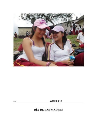 48            ANUARIO


     DÍA DE LAS MADRES
 