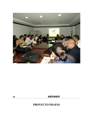 62           ANUARIO


     PROYECTO PRAESS
 