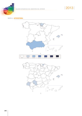 2013
286
ANUARIO ESTADÍSTICO DEL MINISTERIO DEL INTERIOR
MAPA 5. APOROFOBIA
APOROFOBIA  
  ESPAÑA  
 