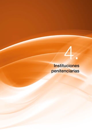 Instituciones
penitenciarias
4.
 