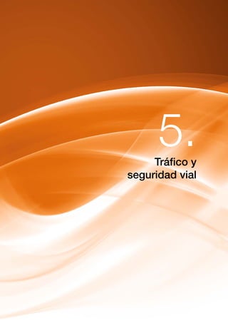 Tráfico y
seguridad vial
5.
 