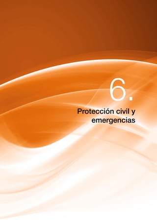 Protección civil y
emergencias
6.
 