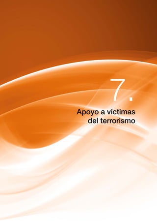 Apoyo a víctimas
del terrorismo
7.
 