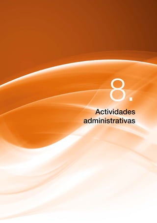 Actividades
administrativas
8.
 