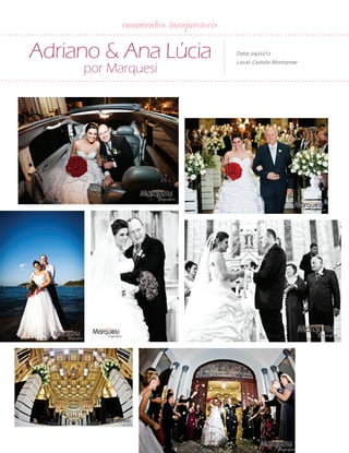 20

ANUÁRIO NOIVAS BEM-ESTAR

casamentos inesquecíveis

Adriano & Ana Lúcia
por Marquesi

Data: 04/02/12
Local: Castelo Montamar

 