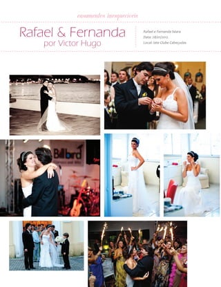 24

ANUÁRIO NOIVAS BEM-ESTAR

casamentos inesquecíveis

casamentos inesquecíveis

Rafael & Fernanda
por Victor Hugo

Rafael e Fernanda Séara
Data: 28/01/2012
Local: Iate Clube Cabeçudas

 