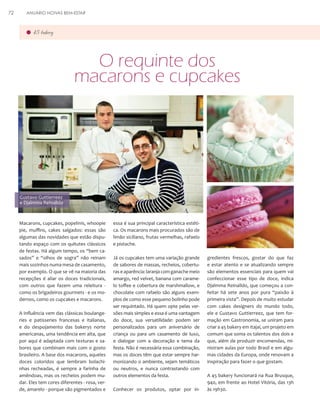 72

ANUÁRIO NOIVAS BEM-ESTAR

45 bakery

O requinte dos
macarons e cupcakes

Gustavo Guttierreez
e Djalmma Reinalldo

Macarons, cupcakes, popelinis, whoopie
pie, muffins, cakes salgados: essas são
algumas das novidades que estão disputando espaço com os quitutes clássicos
de festas. Há algum tempo, os “bem casados” e “olhos de sogra” não reinam
mais sozinhos numa mesa de casamento,
por exemplo. O que se vê na maioria das
recepções é aliar os doces tradicionais,
com outros que fazem uma releitura como os brigadeiros gourmets - e os modernos, como os cupcakes e macarons.
A influência vem das clássicas boulangeries e patisseries francesas e italianas,
e do despojamento das bakerys norte
americanas, uma tendência em alta, que
por aqui é adaptada com texturas e sabores que combinam mais com o gosto
brasileiro. A base dos macarons, aqueles
doces coloridos que lembram bolachinhas recheadas, é sempre a farinha de
amêndoas, mas os recheios podem mudar. Eles tem cores diferentes - rosa, verde, amarelo - porque são pigmentados e

essa é sua principal característica estética. Os macarons mais procurados são de
limão siciliano, frutas vermelhas, rafaelo
e pistache.
Já os cupcakes tem uma variação grande
de sabores de massas, recheios, coberturas e aparência: laranja com ganache meio
amargo, red velvet, banana com caramelo toffee e cobertura de marshmallow, e
chocolate com rafaelo são alguns exemplos de como esse pequeno bolinho pode
ser requintado. Há quem opte pelas versões mais simples e essa é uma vantagem
do doce, sua versatilidade: podem ser
personalizados para um aniversário de
criança ou para um casamento de luxo,
e dialogar com a decoração e tema da
festa. Não é necessária essa combinação,
mas os doces têm que estar sempre harmonizando o ambiente, sejam temáticos
ou neutros, e nunca contrastando com
outros elementos da festa.
Conhecer os produtos, optar por in-

gredientes frescos, gostar do que faz
e estar atento e se atualizando sempre
são elementos essenciais para quem vai
confeccionar esse tipo de doce, indica
Djalmma Reinalldo, que começou a confeitar há sete anos por pura “paixão à
primeira vista”. Depois de muito estudar
com cakes designers do mundo todo,
ele e Gustavo Guttierreez, que tem formação em Gastronomia, se uniram para
criar a 45 bakery em Itajaí, um projeto em
comum que soma os talentos dos dois e
que, além de produzir encomendas, ministram aulas por todo Brasil e em algumas cidades da Europa, onde renovam a
inspiração para fazer o que gostam.
A 45 bakery funcionará na Rua Brusque,
940, em frente ao Hotel Vitória, das 13h
às 19h30.

 