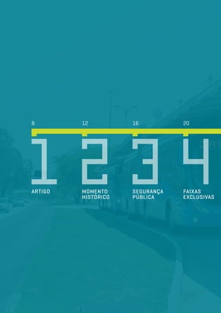 Momento
histórico
SEGURANÇA
PÚBLICA
Faixas
Exclusivas
8
Artigo
12 16 20
 