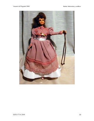 Anuario de Pregrado 2004   Barbie. Subversión y conflicto




ISSN 0718-2848                                        14
 
