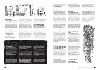 a publicação apresenta produção gráfica        temos uma entrevista com a banda                 uma era francamente vulgar: lemos isso
                                                                                                                                                  caprichada e promete ser anual. (DU)           Sangue x Ódio x Hardcore, resenhas de            logo na capa desse primor editorial
                                                                                                                                                    lucasdafeirahq@gmail.com                     CDs, matéria sobre a Gee Vauchers do             satanista. Com textos excelentes, Lucifer
                                                                                                                                                    roteirizandohq.wordpress.com                 Crass, textos políticos e até uma HQ.            Luciferax foi, sem sombra de dúvida, um
                                                                                                                                                                                                 Esperamos novas edições do zine! (LM)            dos zines com mais personalidade que
                                                                                                                                                  LA PERMURA                                       claskate@ig.com.br                             recebemos. Não há espaço para superfi-
                                                                                                                                                  #1 e 2 / A5 / 26 pags. / digital + stêncil /     arttilldeath.blogspot.com                      cialidades em suas páginas: as matérias,
                                                                                                                                                  2009 - 2010                                                                                     escritas por especialistas, são ricas em
                                                                                                                                                  Num momento em que boa parte dos               LIÇÕES FERAIS                                    conhecimentos sobre gnose luciferiana,
                                                                                                                                                  editores de HQs independentes adere            n.u. / A5 / 32 pags. / xerox / 2009              goetia, cabala de mão esquerda, O.N.A.
                                                                                                                                                  maciçamente a modernos métodos de              Trabalho acadêmico que virou zine, trata-        e outros temas de caráter sinistro. Pontos
                                                                                                                                                  impressão a fim de conferir um aspecto         se de um detalhado estudo geo-histórico          a se destacar: a seção de resenhas de
                                                                                                                                                  mais profissional às suas publicações,         sobre as sociedades de caçadores-                livros e a longa entrevista com Mark Alan
                                                                                                                                                  La Permura se destaca pelo minucioso           coletores e os conceitos que dinamizam           Smith, autor de Queen of Hell, livro lança-
Macaco                                                                                                                                            trabalho artesanal que apresenta.              o debate antropológico mais recente              do pela Ixaxaar, casa editorial finlandesa
                                                                                                                                                  Nas duas edições que recebemos, as             a respeito da relação entre natureza e           dedicada às artes negras tradicionalmen-
                                                                                                                                                  capas foram impressas uma a uma com            sociedade. Há, como o autor do texto             te conhecida por suas edições luxuosas.
JANELA PODEROSA                                    Este é um daqueles zines que exala pai-          “Rede Jovem e Cidadania” que abordou          estêncil em papel cartão. Para ser fixado      explica, uma série de mitos no discurso          Um magnus opus luciferiano para cora-
#5 e 6 / A6 / 8 pags. / digital + laser / n.i.     xão e dedicação: do formato escolhido ao         o universo das intervenções urbanas.          à capa, o miolo do número 1 foi costura-       oficial a respeito dos “selvagens”, ou me-       ções negros e mentes livres. (LM)
Esse “zine expresso desdobrável”, como             projeto gráfico, dos textos aos papéis uti-      Para finalizar, comentários de zines e        do manualmente com uma espécie de lã           lhor dizendo, das comunidades humanas                pharzhuph@gmail.com
diz na capa, é uma feliz mistura de qua-           lizados na impressão – todos os detalhes         livros. Excelente iniciativa! (DU)            bem fina. No número 2, além da capa, há        que são alheias ao desenvolvimento da
drinhos, entrevistas e formidáveis textos          foram pensados. A grande sacada aqui                 kartabombazino@yahoo.com.br               uma sobrecapa em papel vegetal, tam-           civilização. Por séculos taxados como
sobre música e cinema. E na paisagem               é fazer algo diferente e chamativo com                                                         bém com um belo trabalho de estêncil.          “preguiçosos”, “incultos” e “primitivos”,
de informações que vislumbramos no Ja-             soluções simples e baratas. O zine foi           KUEI E A SENHORA DE SÁRVAR                    Inevitavelmente, a primeira impressão          este zine mostra que estudos mais recen-
nela Poderosa encontra-se ufologia, uma            feito em um formato pequeno, quase um            #01 / A5 / 48 pags. / offset / 2010           que se tem ao ver este zine é a de estar       tes estão tratando de oferecer uma visão
teoria genial sobre a série japonesa Spec-         quadrado, e vem encartado em um enve-            Kuei, um vampiro de outra dimensão,           diante de algo muito especial.                 renovada a respeito dessas sociedades
treman, a equação que mede a probabi-              lope. Tanto no envelope quanto na capa           perambula pelo planeta Terra em uma           Nada disso faria sentido, porém, se o          –que em contraste com o nosso modo
lidade de uma civilização extraterrestre           do zine, vemos o logo do Kaderno Bomba           era pós-apocalíptica a fim de resgatar        conteúdo deixasse a desejar. Felizmente,       de vida civilizado faz pensar se estamos
fazer contato com a Terra (?) e a origem           Zino serigrafado. Para a capa foi utilizado      a memória dos vampiros de cá. Em sua          não é o caso. Nas páginas internas do La       realmente em um bom caminho... (LM)
da palavra “gari”. Você não sabe? Mais             um papel verde e o miolo foi impresso em         peregrinação, tem de enfrentar uma série      Permura, Rodrigo Okuyama e Bruno de               hurrah@riseup.net
um motivo para conhecer esse excelente             papel reciclado. Muito bonito.                   de obstáculos.                                Castro nos presenteiam com histórias ora
zine. Editor: faça novas edições, e dessa          Felizmente, o conteúdo faz jus aos cuida-        Com um argumento imaginativo e traço          bizarras, ora engraçadas, frequentemente       LUCAS DA VILA DE SANT´ANNA
vez com mais páginas! (LM)                         dos com a produção gráfica. É um zine            refinado, a dupla baiana Marcelo Lima         estranhas e sempre muito boas. Os dois         DA FEIRA
   janelapoderosa@gmail.com                        de textos, com foco na divulgação e aná-         e Joel Santos desenvolveu um trabalho,        têm traços e narrativas bem peculiares,        n.u. / A4 / 48 pags. / offset / 2010
   www.janelapoderosa.110mb.com                    lise das artes urbanas e da cultura punk.        segundo eles mesmos, “criado especial-        muito distantes dos habituais clichês do       A Bahia continua rendendo bons frutos
                                                   Neste número, são abordados o fanzine-           mente para os que gostam de histórias         mangá ou dos quadrinhos americanos.            à HQ brasileira. Mantendo o nível de
KADERNO BOMBA ZINO                                 que-virou-livro “Fodido e Xerocado”, o           de vampiros produzidas em todos os            Graças a todo o esforço envolvido para         iniciativas recentes como as revistas Área
#0 / 12,5 x 12 cm / 24 pags. /                     trabalho da Gee Vaucher, o documentário          tipos de mídias possíveis”.                   que cada exemplar do La Permura fique          71 e Kuei, Lucas da Vila de Sant´Anna da
digital + xerox + serigrafia / 2010                Rota ABC e um episódio do programa               Financiada por órgãos governamentais,         pronto, a tiragem é limitadíssima: varia       Feira reitera a constatação de um período
                                                                                                                                                  entre 35 e 45 exemplares por edição.           produtivo por aquelas bandas.
                                                                                                                                                  Se você curte quadrinhos diferentes, po-       A presente edição, um álbum de com-
                                                                                                                                                  rém, vale a pena ficar esperto e garantir      petente produção gráfica, tem como
                                                                                                                                                  sua cópia. (DU)                                tema a História do município de Feira de
     3 perguntas para FLÁVIO GRÃO                                                                                                                    lapermurafanzine@gmail.com                  Santana, mais especificamente a violenta
                                                                                                                                                     www.cartundoounada.blogspot.com             trajetória do escravo rebelado Lucas da
     Em Manufatura, você criou uma série de        escada) imaginária de valores éticos.            do opto pelo traço ou pela palavra.                                                          Feira, que aterrorizou a região no ínício
     ilustrações de escadas antropomorfizadas.     A segunda metáfora – a que “antropomorfiza”      De modo geral, costumo dizer que quando       LAST CALL                                      do século XIX. Partindo de uma pesquisa
     Como surgiu a ideia? Há alguma mensa-         as escadas - parte do princípio que as ferra-    escrevo, não há muita diferença entre o que   #0 / A5 / 4 pags. / digital / 2008             minuciosa realizada em fontes diversas,
     gem por trás do conceito?                     mentas para nos superarmos (escadas) estão       pensei na hora em que escrevo e o que o       #1 / 10 x 21 cm / 6 pags. / digital / 2008     os roteiristas Marcos Franco e Marcelo
     Sim, há uma mensagem! Na verdade,             dentro de nós mesmos, embora muitas vezes        leitor entenderá, principalmente no texto     #2 / 10 x 21 cm / 6 pags. / digital / 2008     Lima criaram um enredo envolvente muito
     a primeira imagem desta série (a da capa do   não tenhamos tal percepção.                      em prosa.                                     #3 / A5 / 8 pags. / digital / 2009             bem ilustrado por Hélcio Rogério.
     fanzine) surgiu há uns quatro anos enquanto                                                    Já com os desenhos, acredito que há uma       Muitos foram os que enviaram para nós          O glossário com os termos regionais
     fazia uns desenhos sem muita pretensão.       A capa do Manufatura indica “#1”. Há planos      margem maior para a interpretação de quem     todos os números de seus zines. Isso           utilizados na HQ e a lista de indicações
     Depois de algum tempo percebi que este        para o segundo número do zine?                   vê as imagens, podendo até surgir idéias      significou mais trabalho na hora de fazer      de leitura encontrados nas últimas
     desenho carregava uma forte carga ima-        Sim, na realidade o Manufatura # 2 está pronto   opostas das que concebi inicialmente. E       a resenha mas, também, nos deu a               páginas do álbum formam um
     gética que poderia ser melhor explorada e     e só não xeroquei ainda porque estou envolvido   acho isso incrível.                           chance de observar a evolução do editor        complemento interessante e atestam a
     assim retornei ao tema.                       na distribuição e produção de outros fanzines.   Atualmente o desenho me dá mais prazer,       ao longo do tempo. É o caso do Last            seriedade dos autores.
     Resumidamente as escadas nesta série          Com o Manufatura me propus a trabalhar idéias    mas já houve momentos em que o texto          Call. Em suas quatro edições (número           Inteligente e orgulhosamente brasileira,
     representam duas metáforas.                   ou conceitos através de sequências de dese-      ocupou este espaço.                           zero + outros três números) percebe-           Lucas da Vila de Sant´Anna da Feira
     A primeira metáfora é a das escolhas de ca-   nhos feitas com a linguagem mais básica do       Recentemente experimentei uma nova            se o cuidado cada vez maior com a              prova que é possível fazer HQ “profissio-
     minhos pessoais. Acredito que como seres      desenho, o preto e branco.                       sensação quando um texto meu virou curta-     diagramação e a escritura dos textos           nal” sem se render a fórmulas fáceis e
     humanos e parte de um coletivo que cha-                                                        metragem! Vou dizer que foi muito prazero-    mas, desde o começo, mantendo firme a          desgastadas. (DU)
     mamos humanidade, através de nossas es-       No Zinismo - seja no blog ou na versão im-       so poder assisti-lo em uma sala de cinema,    proposta de falar sobre música e cultura          lucasdafeirahq@gmail.com
     colhas e dos nossos relacionamentos (com      pressa - você colabora com textos, não com       acompanhar a alteração do humor das pes-      punk/hardcore no geral.                           roteirizandohq.wordpress.com
     outros seres e com o ambiente) podemos        desenhos. O que lhe dá mais prazer? Como         soas em função do filme, suas risadas, seus   O terceiro número, porém, representa um
     evoluir ou regredir enquanto consciências,    você se divide entre o traço e a palavra?        comentários. Foi uma sensação viciante!       passo maior na história do Last Call: com      LUCIFER LUCIFERAX
     subindo ou descendo em uma escala (ou         Para mim há uma diferença de objetivos quan-                                                   formato A3 dobrado em quatro partes            #7 / A4 / 60 pags. / digital / 2010
                                                                                                                                                  e papel de gramatura mais caprichada,          Publicação Pan-Daemon-Aeônica para               Manufatura




18       UGRA PRESS - 2011                                                                                                                                                                                                       1o ANUÁRIO DE FANZINES, ZINES E PUBLICACÕES ALTERNATIVAS   19
 