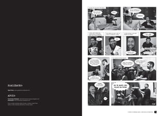 Um belo dia, no QG da Ugra Press...
                                                                                                                                                      que tal fazermos um
                                                                                                                                                      anuario de fanzines?
                                                                       Rapaz, acho que
                                                                        tive uma ideia!                          MANDA!


                                                                                                                                                                       maneiro!!!!




                                                              e assim, apos lancar uma              eles vinham de todo o pais, de       o tempo passava, e eles nao
                                                              convocatoria, os primeiros                                                                                                 ja sei... zines,
                                                                                                    todos os formatos e temas...         paravam de chegar!                               zines, zines!
                                                              zines logo foram recebidos...


                                                                                 zines!                                   zines!




                                                                                                                                                  advinhe O QUE
                                                                                                                                                   EU TROUXE!?                         perai, eu atendo!



                                                                                                                 e na mansao de peter framer...
                                                                  e o peter framer,
                                                                aquele almofadinha.                                                                                 estamos trabalhando
                                                                esta nos convidando                                                                                 duro num anuario de
                                                                                                                                      credo, que aparencia                fanzines!
                                                                para tomar um vinho                                                   horrivel! o que voces
                                                                    na casa dele!                                                       tem feito da vida?




                                                                     vamos la...
                                                                 eu preciso mesmo
                                                                descansar um pouco!



                                                                                 fanzine?

REALIZACÃO:
                                                                              e alguem ainda
                                                                             faz essa merda?                        EU TE MATO, SEU
                                                                                                                    FILHO DA PUTA!!
Ugra Press: www.ugrapress.wordpress.com


                                                                                                                               oh!
APOIO:
Fanzinoteca Mutação: www.fanzinotecamutacao.blogspot.com                                        ?
Zinescópio: www.zinescopio.wordpress.com

Para a versão impressa deste Anuário, contate a Ugra Press.
Apóie a mídia impressa alternativa. Compre zines!
                                                                                                                                                                                                            FIM



2    UGRA PRESS - 2011                                                                                                                            1o ANUÁRIO DE FANZINES, ZINES E PUBLICACÕES ALTERNATIVAS    3
 