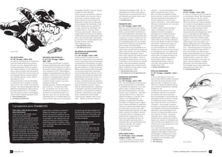 a linguagem das HQs, mas sem dúvidas           “alienados da realidade social”, etc. Ao      cotidiano” – de certa forma esse trecho           FIQUE RUDE
                                                                                                      entretém e é muito divertido.                  interessado em conhecer quais são as          reflete a proposta do Este Corpo é                #4 / A4 / 18 pags. / xerox / 2010
                                                                                                      Outra coisa que é perceptível comparan-        respostas que os anarquistas anticiviliza-    Meu, zine sobre sexualidade e saúde               A cultura Oi! sempre foi alvo de polêmica
                                                                                                      do este trabalho com outros do mesmo           ção oferecem para essas críticas, esse        feminina que tem o mérito de transformar          e controvérsia no Brasil. Mal interpretada
                                                                                                      autor (leiam a resenha de Rafe, neste          zine é essencial. (LM)                        assuntos tediosamente abordados em                por muitos (tanto os “de fora” quanto
                                                                                                      mesmo Anuário) é que as histórias de              hurrah@riseup.net                          livros de medicina em um texto bem                alguns de “dentro”), frequentemente foi
                                                                                                      Spyked têm a lógica de um vídeo game:                                                        escrito, envolvente e – nisso reside toda a       tida como sinônimo de violência, ganguis-
                                                                                                      os personagens são submetidos a uma            ENQUANTO ISSO...                              diferença- comprometido com uma visão             mo, racismo e outros adjetivos pouco lou-
                                                                                                      série de desafios que se sucedem em            e.u. / A6 / 20 pags. / offset / 2010          de mundo libertária.                              váveis. Felizmente, Fique Rude apresenta
                                                                                                      um grau crescente de dificuldade, até          Will é um nome freqüente nas publica-         O aspecto gráfico merece destaque:                um lado bem diferente desta história.
                                                                                                      a grande vitória e o final feliz. Neste        ções brasileiras de quadrinhos indepen-       capa e contracapa em um tipo de                   Das interessantes entrevistas com a
                                                                                                      “Em Busca das Estrelas”, Marty e seus          dentes, particularmente conhecido por         papelão envolvendo as páginas                     banda pernambucana Brigada dos Lobos
                                                                                                      amigos partem em busca de 10 estrelas          seus heróis Sideralman e Demétrius Dan-       xerocadas com um barbante grosso.                 e com o proprietário do selo Radiola à
                                                                                                      mantenedoras da paz espalhadas mundo           te e suas histórias bem equilibradas entre    Serigrafia, colagens, fontes do tipo              esclarecedora matéria sobre o Primeiro
                                                                                                      afora, antes que elas sejam capturadas         a aventura e o humor. É também um dos         datilografadas (recortadas e coladas no           de Maio, escrita pelo professor Rafael
                                                                                                      por um dos 10 reis super-poderosos que         quadrinistas brasileiros que faz bom uso      melhor estilo punk) e muitas ilustrações.         Huguenin, o que vemos é um desfile de
                                                                                                      planejam destruir o planeta.                   da computação gráfica em seu trabalho,        Há um texto retirado do mítico zine Água,         idéias coesas e bem articuladas, com
                                                                                                      Haja imaginação! (DU)                          dominando a máquina como ferramenta,          dos anos 90, dicas de como fazer um               espaço assegurado para uma saudável
                                                                                                         thiagospyked@uol.com.br                     sem se render aos efeitos fáceis.             auto-exame vaginal, como conhecer                 diversidade. Não que eu concorde com
                                                                                                         www.editoracras.com.br                      Enquanto Isso é uma compilação de tra-        os ciclos menstruais, etc. Vale dizer             tudo – mas desde quando concordar com
                                                                                                                                                     balhos feitos pelo Will entre as edições de   também que há um paninho que envolve              tudo é necessariamente algo positivo?
Homem-Camaleão                                                                                        EM DEFESA DO ANARQUISMO                        alguma das revistas com a qual colabora.      a contracapa do zine, cujo objetivo não           Devo frisar também que escrevo essa
                                                                                                      ANTI-CIVILIZAÇÃO                               Esses trabalhos (ilustrações, cartuns,        é puramente estético: faz parte do Este           resenha pela perspectiva de um outsider,
                                                                                                      n.u. / A5 / 36 pags. / xerox / 2009            HQs curtas), segundo ele, estavam soltos      Corpo é Meu um projeto de oficinas de             de alguém que tem um conhecimento
DR. SEXTA-FEIRA                                      EM BUSCA DAS ESTRELAS                            Outra produção do coletivo Hurrah!.            por aí, alguns ainda inéditos – daí a ne-     como fazer um absorvente ecológico.               superficial sobre a cultura Oi!. Tenho
#3 / A6 / 40 pags. / offset / 2010                   #1 ao 9 / A5 / 52 pags. / digital /              Desta vez, a proposta do zine é desmisti-      cessidade de agrupá-los em um volume.         Conhecimento prático, militante e                 certeza que skinheads e rude boys, aos
No editorial, os editores de Dr. Sexta-Feira         2004 - 2010                                      ficar as costumeiras críticas endereçadas      O resultado é uma revista/zine em formato     radicalmente feminista e feminino,                quais o fanzine realmente é dirigido,
anunciam enfaticamente que a publica-                Ler “Em Busca das Estrelas” foi particu-         ao pensamento anticivilização. Em geral,       pocket, descompromissada e divertida,         muito além das bandeiras de luta                  absorverão muito mais desta leitura.
ção não é um zine. Alegam estar velhos               larmente interessante pela oportunidade          esta linha radical do anarquismo defende       que deve agradar tanto a quem já acom-        espetaculares. (LM)                               Ponto também para a capa, desenhada
e sérios demais para continuar fazendo               de acompanhar a evolução de um autor.            algo bem polêmico: os males atuais que         panha o trabalho do autor quanto a quem           alhoparavitoria@gmail.com                     pelo grande Law Tissot. (DU)
isso. Páginas adiante, um dos editores re-           Do primeiro número, lançado em 2004, ao          afligem nosso planeta tiveram sua origem       estiver conhecendo-o. (DU)                                                                         smartalexster@gmail.com
toma o assunto dizendo que não poderia               nono, lançado em 2010, Thiago Spyked             na invenção da agricultura, entendida             sideralman@e-ideias.com.br                 ÉTICA DA SABOTAGEM
chamar Dr. Sexta-Feira de zine porque ele            progrediu assustadoramente em todos os           como domesticação da natureza. Foi só             www.fotolog.terra.com.br/gazetadenovaluz   #1 / A5 / 32 pags. / serigrafia + xerox /
foi “planejado demais, pensado demais,               quesitos: o roteiro tornou-se mais fluido e      a partir daí que se deram as bases para                                                      2010
bem impresso demais”. Qual é, afinal, o              envolvente, os diálogos estão mais bem           dominação do homem pelo homem: na              ENSAIOS DE GEOGRAFIA                          O zine é uma extensa e muito bem
limite para um zine?                                 escritos e o desenho deixou para trás            diferenciação entre espaço comum e             DO ESPETÁCULO                                 argumentada reflexão bioética a respeito
Deixando de lado a crise de identidade,              o aspecto amador e ganhou uma cara               privado, na especialização do trabalho e       n.u. / A5 / 32 pags. / xerox / 2010           das ações da Animal Liberation Front,
Dr. Sexta-Feira é um simpático e diversifi-          realmente profissional.                          no incremento da comunicação simbólica         Com uma clara afiliação ao pensamento         grupo nascido na Inglaterra nos anos
cado zine (Z-I-N-E, ouviram?) em formato             Verdade seja dita: o trabalho de Spyked é        entre os indivíduos humanos. Logo, a           de Guy Debord (autor do contundente           1970 com o objetivo de libertar animais
de bolso. Traz várias ilustrações e HQs de           bem comercial. “Em Busca das Estre-              base de nossos problemas é, justamente,        A sociedade do espetáculo, o livro que        não-humanos de laboratórios, fazendas,
diferentes colaboradores, alguns trechos             las”, por exemplo, tem um ritmo muito            a civilização –que deve ser destruída se       melhor captou o espírito do Maio de           matadouros, etc.
de textos (Roberto Arlt e J. D. Salinger,            semelhante ao de uma HQ do Maurício              quisermos a continuidade da existência         68), este interessantíssimo zine busca        A prática da ALF sempre foi cercada
para citar alguns), poesia e até fotografia.         de Souza ou dos estúdios Disney. E eu            do planeta. Justamente por isso pesam          mostrar como o espetáculo – entendido,        de bastante polêmica e acusada de
Leitura breve e bastante agradável. (DU)             digo isso, aqui, como um grande elogio.          sobre o pensamento anticivilização             segundo Debord, como o capital em             ser violenta e até mesmo terrorista.
   wenermarq@gmail.com	                              Certamente não é um trabalho essencial-          críticas de que “desejam voltar ao pas-        estado de imagem e a vida não como            Ética da Sabotagem é uma tentativa de
   www.flavors.me/wenermarq                          mente inovador, algo que irá revolucionar        sado”, “destruir os avanços humanos”,          vivência, e sim representação – se            desmistificar essa aura da ALF e propor
                                                                                                                                                     configura na organização do espaço            um debate que visa se contrapor ao
                                                                                                                                                     da cidade. O shopping center é elegido        que o autor denomina “moral canônica
                                                                                                                                                     como a melhor realização do espetáculo:       civilizatória”, que enxerga a natureza
     3 perguntas para PHARZHUPH                                                                                                                      inserido no cotidiano da cidade, espaço       em geral e os animais em particular não
                                                                                                                                                     de compra que se usufrui como lazer,          como agentes morais com necessidades
     Como nasceu a ideia de fazer um fanzine         poesia obscura, contracultura, misticismo e      por pessoas que tem alguma relação com o       experimentado pelas pessoas como algo         específicas, mas simplesmente como
     sobre luciferianismo?                           religiões não tradicionais e humor negro.        Caminho da Mão Esquerda. Um fato curioso       público (quando na verdade é privado)         recursos ou coisas que estão a serviço
     A ideia surgiu por volta de 2006, mas foi       No início dos anos 90 eu trabalhava com um       é que temos leitores em vários países, mes-    o shopping center é o espetáculo puro,        dos humanos. Tal moral – a base da
     trazida à luz somente em 2008.                  fanzine chamado Nocturnal Emperor que teve       mo escrevendo quase que exclusivamente         deslumbrante e higienizado de tudo            civilização atual - produz sofrimentos
     Em nosso idioma praticamente não existiam       só uma edição. A “aura” daqueles anos e das      em língua portuguesa.                          aquilo que a sociedade não quer ver.          imensos para os animais não-humanos;
     publicações similares (e ainda não existem),    centenas de cartas que eu recebia e enviava                                                     Leitura instigante que proporciona o          perante isso, destruir um laboratório que
     então resolvi fazer a minha própria. O “luci-   semanalmente também me ajudaram a impul-         Como é a distribuição do zine?                 necessário grau de estranhamento para         utiliza animais como cobaias não é uma
     ferianismo” era um dos temas principais nas     sionar a publicação atual, mesmo nessa era de    Todas as edições podem ser baixadas pela       observar, para além das imagens,              violência, mas a interrupção de um ciclo
     primeiras edições, graças às minhas “ori-       (des-) informação.                               Internet em formato PDF.                       a podridão reinante no espaço                 de opressão secular.
     gens” e a outras influências, mas não é mais                                                     Os principais locais para baixar são o site    espetacular. (LM)                             Com uma charmosa capa silkada,
     o escopo da publicação. Atualmente faço         Em geral, fãs de heavy metal possuem             do Projeto Morte Súbita Inc e o 4 Shared.         hurrah@riseup.net                          costurada a mão pelos editores (marca
     algo mais diversificado, mas absolutamente      simpatia pelos temas abordados pelo Lucifer      Também envio por e-mail.                                                                     registrada dessa galera do Rio) Ética
     dentro do que chamamos Caminho da Mão           Luciferax. Eles também são leitores do zine?     Para os aficionados por edições “físicas” eu   ESTE CORPO É MEU                              da Sabotagem consegue dar ao tema
     Esquerda. Também tenho uma preocupação          Sem dúvida, especialmente os fãs de Black        faço cópias impressas e envio pelo correio,    #1 / A5 /48 pags. / xerox, serigrafia,        da liberação animal uma abordagem
     ímpar em trabalhar com artistas marginais,      Metal e Dark Ambient, mas acredito que a         mas há pouquíssimos interessados em            colagem, pintura / 2010                       consistente e comprometida. (LM)
     música experimental e ritualística, teatro,     maioria dos verdadeiros leitores é constituída   pagar para receber a publicação.                “Corpo é o espaço e o tempo desde               três@riseup.net
                                                                                                                                                     o qual refletimos politicamente nosso            três.noblogs.org                               Sacro-Conquistador




14     UGRA PRESS - 2011                                                                                                                                                                                                            1o ANUÁRIO DE FANZINES, ZINES E PUBLICACÕES ALTERNATIVAS   15
 