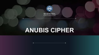 ANUBIS CIPHER
 