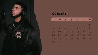 Octubre
L M X J V S D
2 3 4 6 7
1
9 10 11 12
5
13 14
8
16 17 18 19 20 21
15
23 24 25 26 27 28
22
30
29
31
 