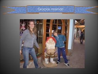 Gracias mamá!! 