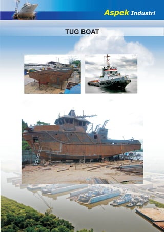 Aspek IndustriAspek Industri
TUG BOAT
 