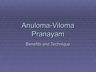 Anuloma-Viloma Pranayam Benefits and Technique 