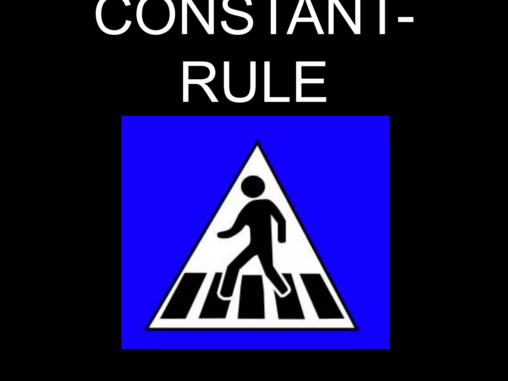 CONSTANT-
RULE
 