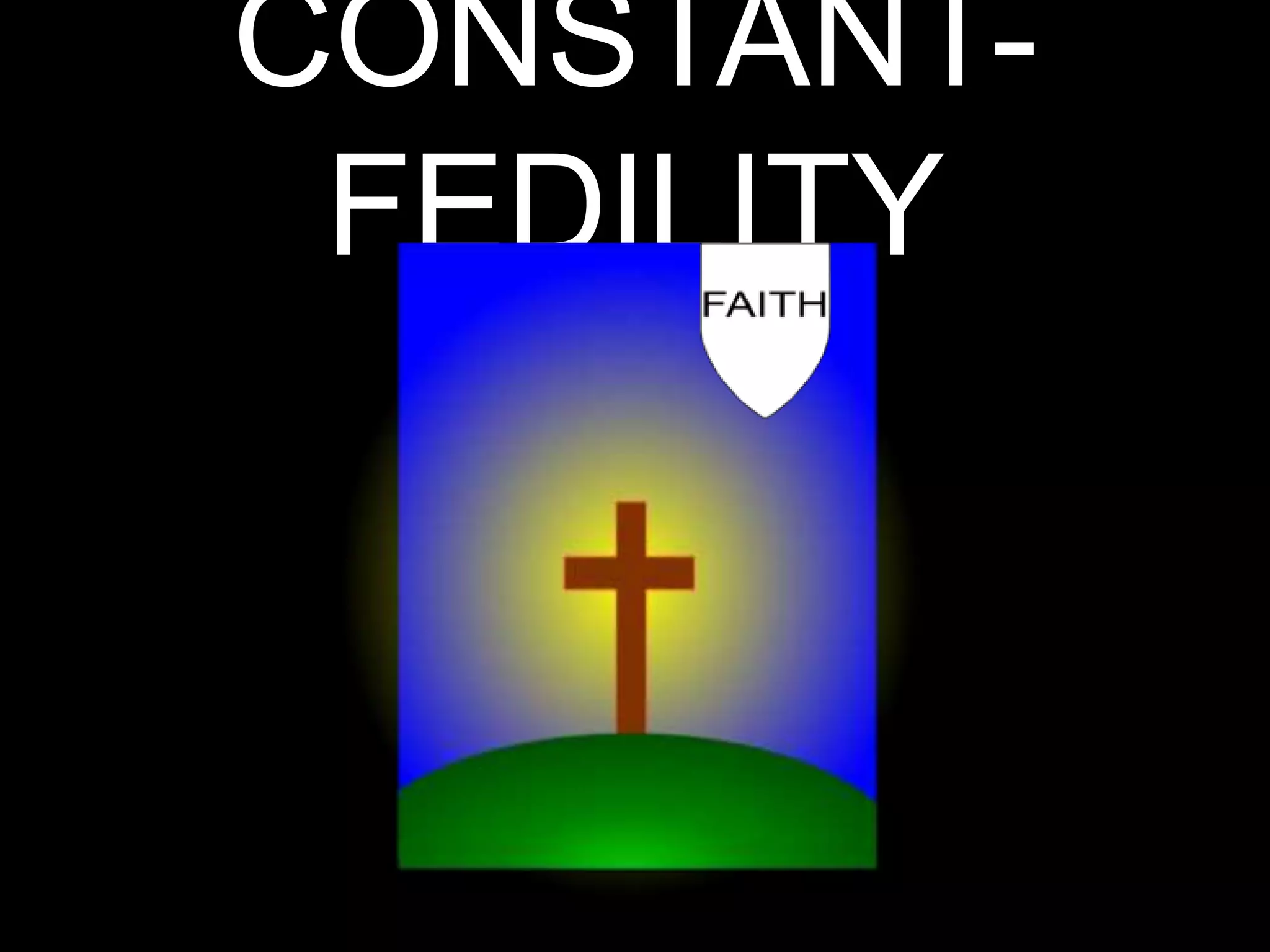 CONSTANT-
FEDILITY
 