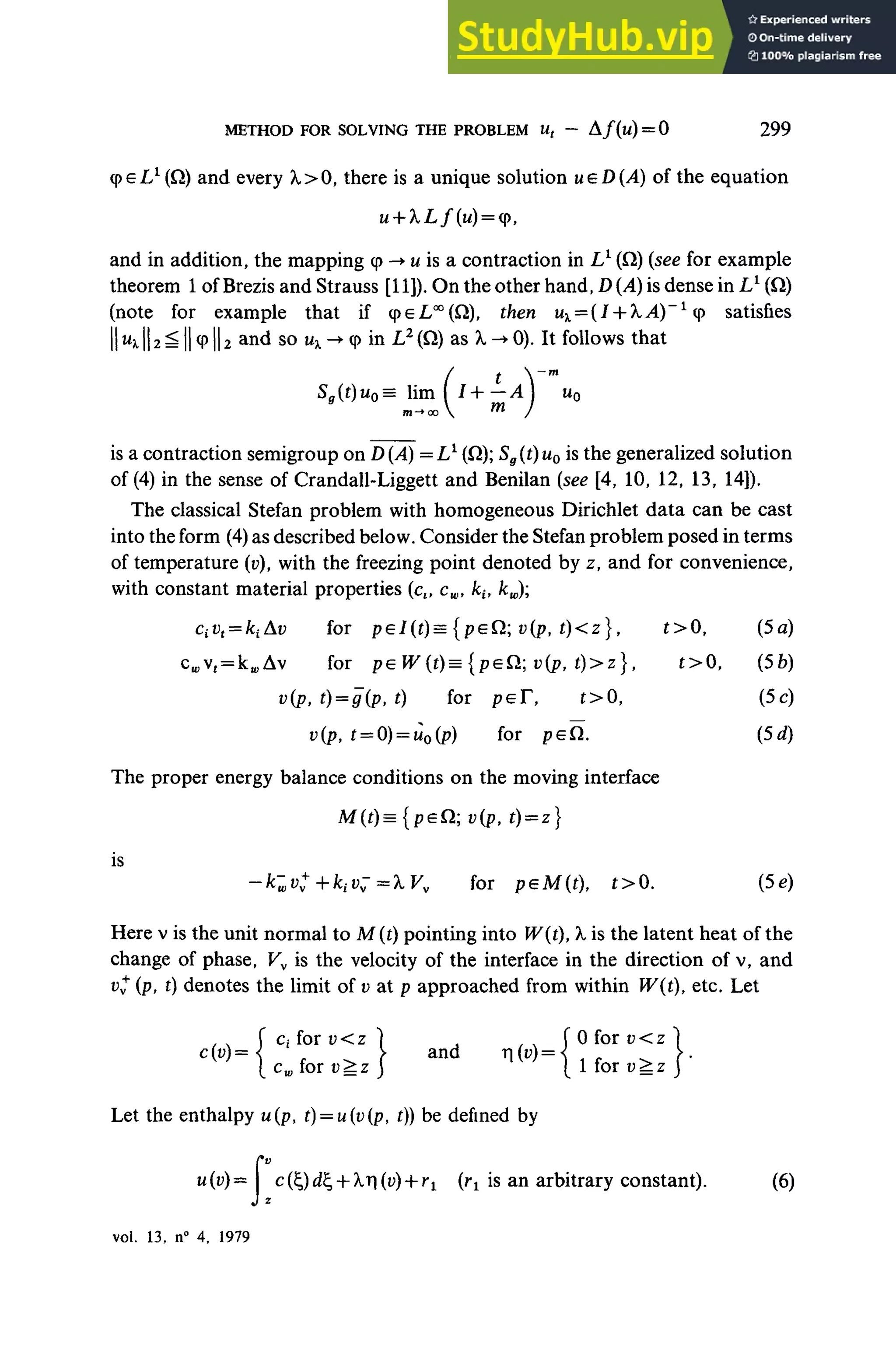 METHOD FORSOLVING THE PROBLEM Ut - A / ( u ) = 0 2 9 9
q>eLl
(Q) andevery X,>0, there is a unique solution ueD(A) of the équation
and in addition, themapping cp-> uis a contraction in L1
(Q) (see for example
theorem 1ofBrezis andStrauss [11]). Onthe other hand, D (A) isdense inL1
(Q)
(note for example that if q
> eL°°(Q), then %=(I + X A)~1
cp satisfies
IIM
x II2^ ||<
P II2 anc
* so ux-• q
>in L2
(Q) as A
, ->0). It follows that
Sg(t)u0=
is a contraction semigroup onD(A)=L1
(Q); Sg(i)u0 isthegeneralized solution
of (4) in thesense of Crandall-Liggett andBenilan (see [4, 10, 12,13, 14]).
The classical Stefan problem with homogeneous Dirichlet data can be cast
into theform (4)as described below. Consider theStefan problem posed interms
of température (v), with thefreezing point denoted byz, andfor convenience,
with constant material properties (c„cwt kif kw);
CiVt =kiAv for pel(t)~ {peQ; v(p,t)<z], £>0, (5a)
c^v^k^Av for peW{t)={peav(p,t)>z}, t>0, {5b)
v(p,t) =g(p,t) for peT, t>0, (5c)
v(p, r= 0)= wo(p) for peÖ. (5d)
The proper energy balance conditions on themoving interface
M(t)={peQ;v(p,t) =z}
is
-iQvï+kiV-^XVv for peM{t), t>0. (5e)
Here vistheunit normal to M{t)pointing into W{t),Xisthelatent heat of the
change of phase, Vv is the velocity of the interface in the direction of v, and
Vy(p, t)dénotes thelimit of v at p approached from within W{t), etc. Let
Ciîoïv<z ( fOforu<z
for u> z
Let theenthalpy w(p,t)= u(u(p, £))be defined by
u(v)~ c{Qdli-hXr(v)--rl (rt is an arbitrary constant). (6)
vol. 13, n° 4, 1979
 