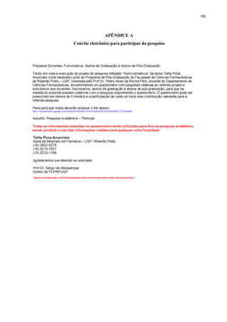 98
APÊNDICE A
Convite eletrônico para participar da pesquisa
 