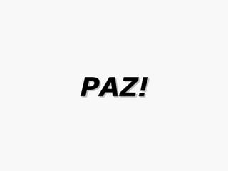PAZ! 