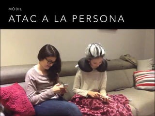 ATA C A L A P E R S O N A
M Ò B I L