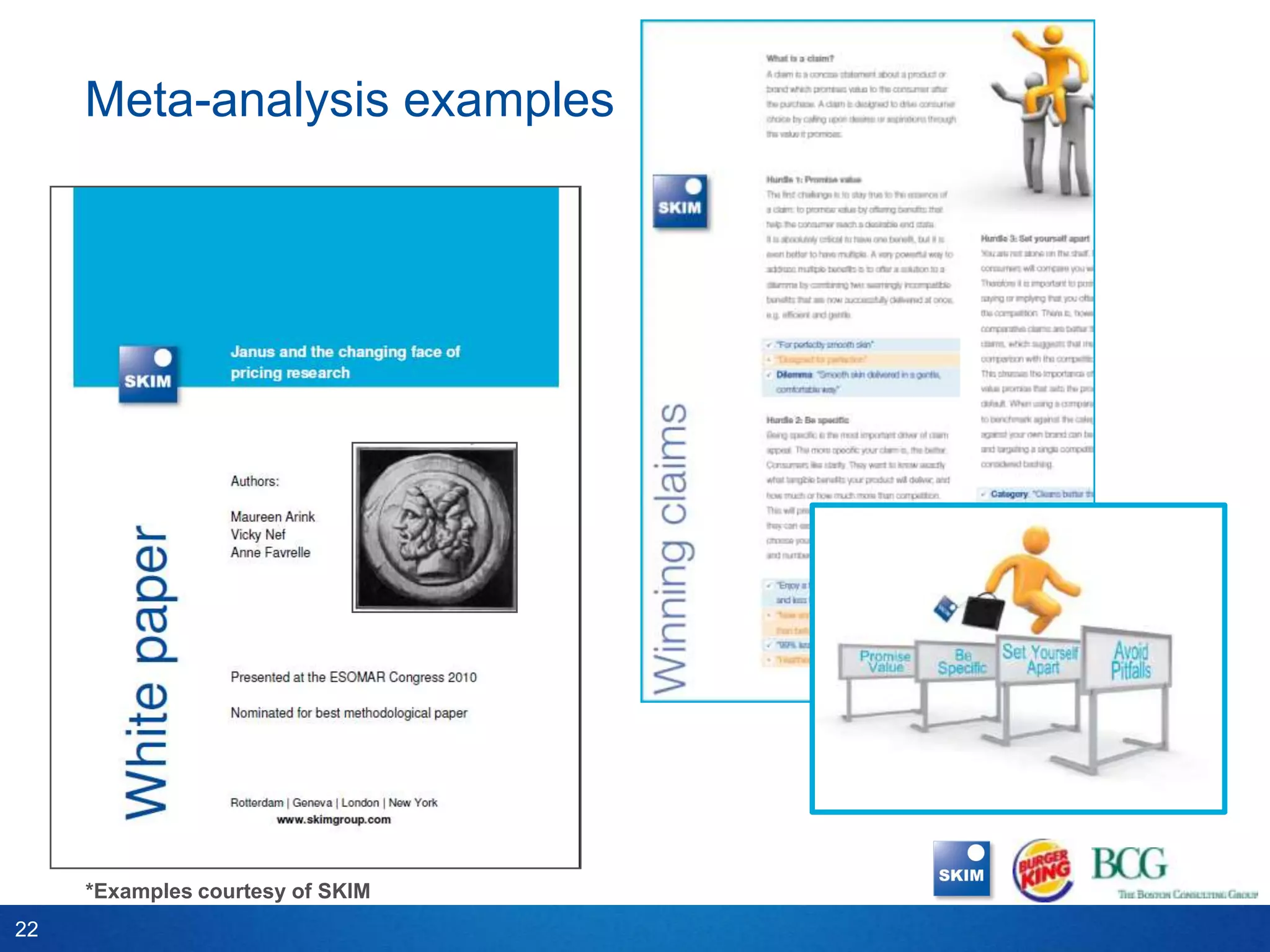 Meta-analysis examples




     *Examples courtesy of SKIM
22
 