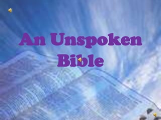 An Unspoken Bible 